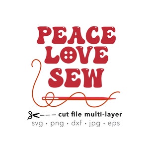 Sewing svg, Sewing cute saying png, Love Peace Sew, red needle thread button, Silhouette cut file, Cricut file, vector, clipart, laser cut