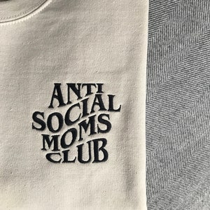 Anti Social Mom&#39;s Club Embroidered Sweater, Funny Mom Gift Sweater, Funny Embroidered Mama Sweatshirt Gift, New Mom Gift, Birthday Mom Gift