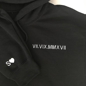 Custom Roman Numeral Embroidered Hoodie, Anniversary Gift for Him or Her, Embroidered Date + Initial and Heart on Sleeve Sweatshirt