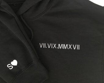 Custom Roman Numeral Embroidered Hoodie, Anniversary Gift for Him or Her, Embroidered Date + Initial and Heart on Sleeve Sweatshirt