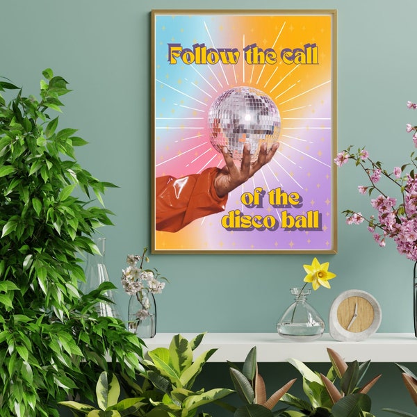 Follow the Call of the Disco Ball Maximalist Digital Print | Disco Retro Downloable Wall Art