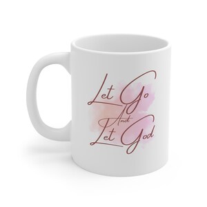 Let Go and Let God Mug 11oz