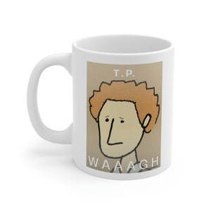 WAAAGH! Funny Ceramic Mug, Mug for him, Mug for her, Mug for The Prince, Mug for Royalty, mug for whinners!
