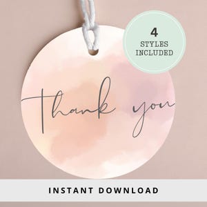 May include: A round gift tag with a watercolor design in shades of peach and pink. The words "Thank you" are written in elegant script. A small circle indicates "4 Styles Included". The words "INSTANT DOWNLOAD" are at the bottom.