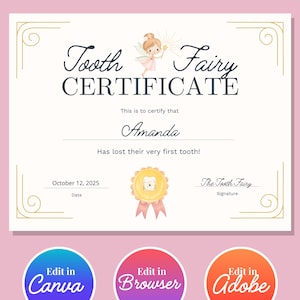 May include: A Tooth Fairy Certificate with the text "Instant Download". The certificate has a fairy illustration and the text "Tooth Fairy Certificate". It includes a space for a name, date, and signature. There are also three buttons that say "Edit in Canva", "Edit in Browser", and "Edit in Adobe".