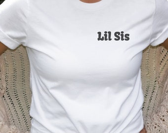 Lil Sis Short Sleeve Tee | Made for Little Sisters | Minimalistic | For Every Day Purposes | Great Birthday Present |