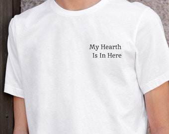 My Hearth Is In Here Short Sleeve Tee | Made for Everyone | Minimalistic | For Every Day purposes | Great Birthday Present