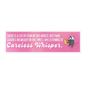 Jazz Possum sticker - Careless Whisper - Funny bumper Sticker