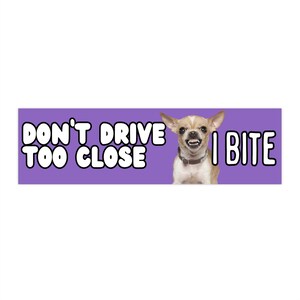 Funny dog bumper sticker - funny bumper sticker