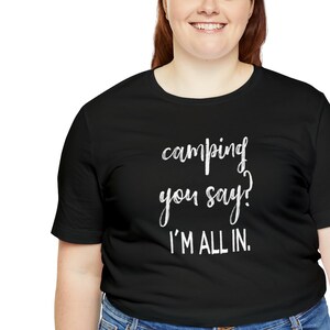 Camping Shirt, Camping Gifts, Camper Shirt, Camping Tshirt, Camp Lover Shirt