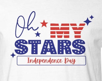 4th of July Shirt, Patriotic Shirt, Fourth of July Shirt, 4th of July Shirts, 4th July Shirt, Oh My Stars Independence Day Tshirt