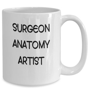 Surgeon Mug, Gift for Surgeon,  Surgeon Graduation Gift, Surgeon Appreciation Gift, Surgeon Gifts for Men, Surgeon Gifts for Women