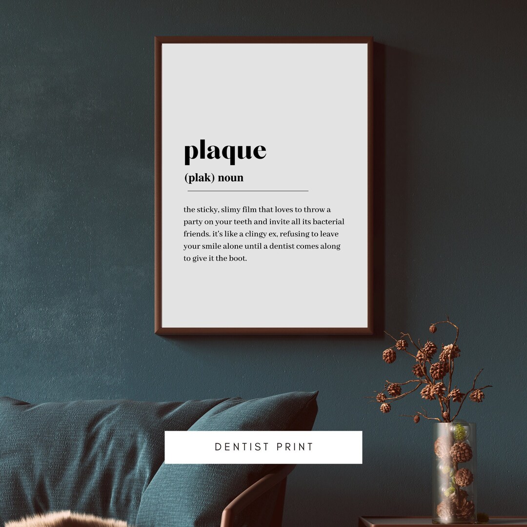Dental Plaque Definition Print, Dentist Wall Art Print, Quote Print