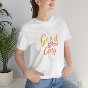 Good Spines Only Chiropractic Shirt | Retro Chiropractor T-shirt | Chiro student Shirts | Future Chiro Gifts | Graduation Celebration