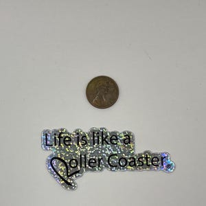 Life is like a Roller coaster Glitter Holographic rainbow sticker