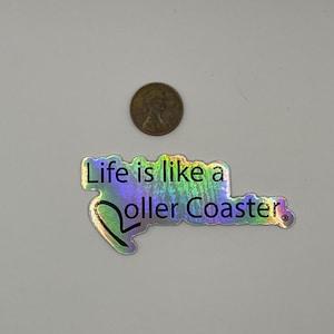 Life is like a Roller coaster Holographic rainbow sticker