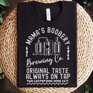 Mama&#39;s Boobery TShirt, Funny New Mom Shirt, New Mom Shirt, Nursing Shirt, Baby Shower Gift, Funny Mom Gift, Mother&#39;s Day Shirt, Pregnancy...