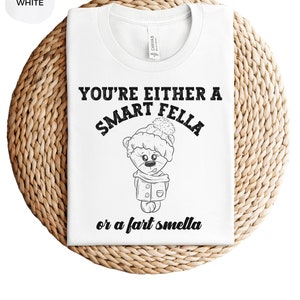 Are You A Smart Fella Or Fart Smella? Retro Style T Shirt, Weird T Shirt, Meme T Shirt, Trash Panda T Shirt, Unisex, Shirts that go hard.