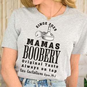 Funny Pregnancy Reval Shirt, Mama&#39;s Boobery TShirt, New Mom Shirt, Nursing Shirt, Baby Shower Gift, Funny Mom Gift, Mother&#39;s Day Shirt, MomT