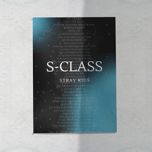May include: A black and blue poster with white text. The poster features the title "S-CLASS" with the words "Stray Kids" below it. The poster has lyrics from the song "S-Class" in Korean and English.