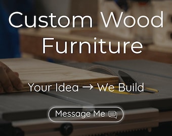 Custom Wood Furniture | Bespoke Table, Console, Cabinet | Made to Order Wooden Furniture for Home