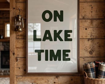 On Lake Time Poster | Matte Vertical Wall Art | Lake House Cabin Decor