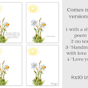 May include: A printable 8x10 inch card featuring a watercolor illustration of white daffodils with yellow centers and a bright yellow sun. The card comes in four versions: one with a short poem, one with no text, one with the text "Handmade with love by", and one with the text "Love you".