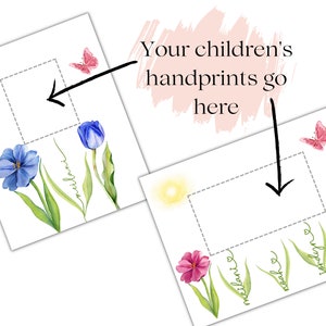 May include: Printable art with a watercolor floral design featuring blue and pink flowers, butterflies, and a sun. The art includes two blank spaces for handprints with the text "Your children's handprints go here".