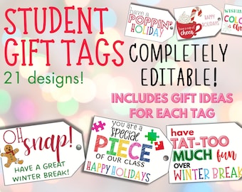 May include: A set of 21 printable gift tags for students, featuring festive holiday themes and designs. The tags are completely editable and include gift ideas for each tag.