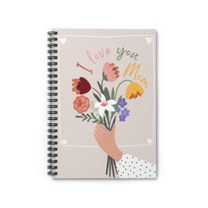 Cuaderno espiral floral Te amo mamá Regalo perfecto para mamás Diario Agradecimiento por el Día de la Madre Regalo para el Día de la Madre Mamá Regalo único para mamá