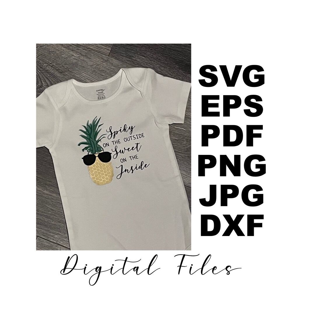 Pineapple Shirt Svg Eps Pdf Png Jpg Dxf Spiky on the Outside Sweet on