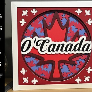 O&#39;Canada 3D SVG | Canada Day Shadow Box | Canada Layered Project