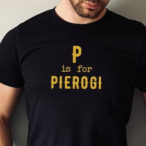 P is for Pierogi Pittsburgh Shirt, Pierogi t shirt, Polish Pierogi shirt, Funny Polish Shirt, Polish Christmas Gifts, Funny Polish Gifts