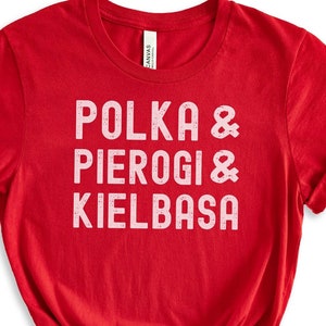 Funny Polish Shirt Men, Polka Pierogi & Kielbasa, Pierogi Tee, Polish Food Shirt, Pierogi Themed Clothing, Pierogi Apparel Unisex Tee Shirts