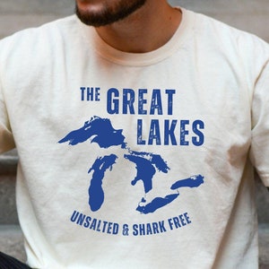 The Great Lakes Shirts, Unsalted and Shark Free Shirt, Great Lakes Sweatshirt Women, Lake Michigan Shirt, Great Lakes Mens Clothing Kids Tee