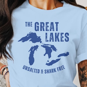 The Great Lakes Tshirt, Unsalted and Shark Free Sweatshirt, Great Lakes Women Lake Michigan Shirt Lake Life Shirt, Great Lakes Mens Clothing