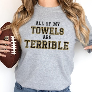 Vintage Pittsburgh Football Sweatshirt Women - All of my Towels are Terrible Pun Shirt