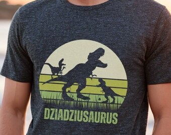Dziadziusaurus T-shirt, Dziadziu Dinosaur Shirt, Unique Polish Grandfather Gift Funny Polish Grandpa Father's Day Gift Paleontology Lover