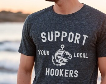 Local Hookers Funny Fishing T-Shirt, Men's Fishing Graphic Tee, Gift for Anglers, Dad Fishing Shirt Father's Day Gifts, Unique Fisherman Tee