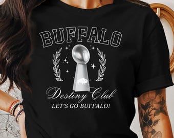 Funny Buffalo Shirt, Buffalo Football Sweatshirt, Buffalo Womens Apparel, Buffalo Social Club Tee, Destiny is Calling Let's Go Buffalo Shirt