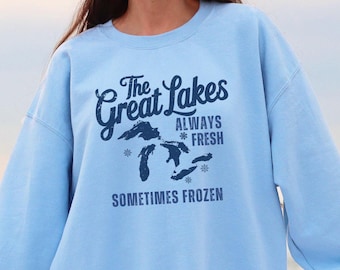 The Great Lakes Sweatshirt, Always Fresh Sometimes Frozen Shirt, Funny Great Lakes Women Crewneck, Lake Life Shirt Great Lakes Mens Clothing