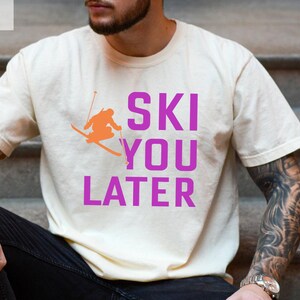 80s Style Ski Shirt Men, Funny Apres-Ski Sweater, Ski You Later Sweatshirt, Retro Skiing Trip Shirt Men Womens Ski Clothes, Snow Skier Gift