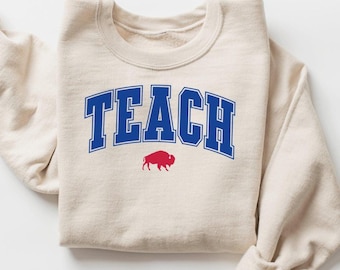 Buffalo Teacher Shirt, Trendy Buffalo Football Shirt Women, Buffalo Sweatshirts, Teach Sweater Buffalo Gift Teacher Retirement Summer Break