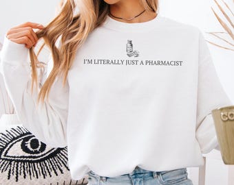 Funny Pharmacist Sweatshirt, Trendy Pharmacy Technician Gift