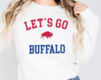 Lets Go Buffalo Football Sweatshirt, Buffalo Shirt Men, Buffalo Crewneck Sweatshirts Women, Buffalo Football Sweater Kids, Buffalo Fan Shirt