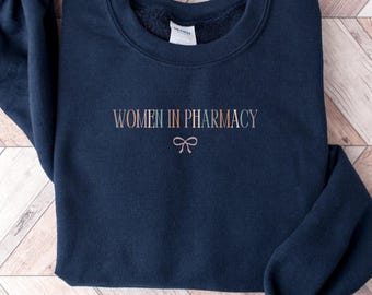 Women In Pharmacy Sweatshirt - Pharmacist Gift, Pharma Rep, Student, School