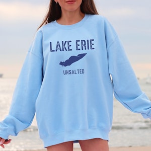 Lake Erie Sweatshirt Unsalted, Funny Great Lakes Crewneck Sweater, Unsalted Lakes Shirt, Great Lakes Women, Lake Erie Shirt Lake Life Shirt