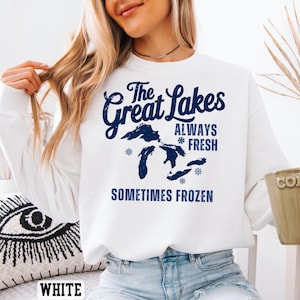 'The Great Lakes Always *Fresh Sometimes Frozen' sweatshirt, Lake Michigan apparel, funny lake sweater, cute camping crewneck