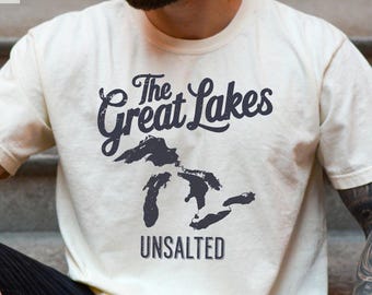 The Great Lakes Unsalted Shirt Great Lakes Tshirt Men Great Lakes Women Lake Michigan Shirt Lake Gift Husband Lake Cabin Up North Sweatshirt