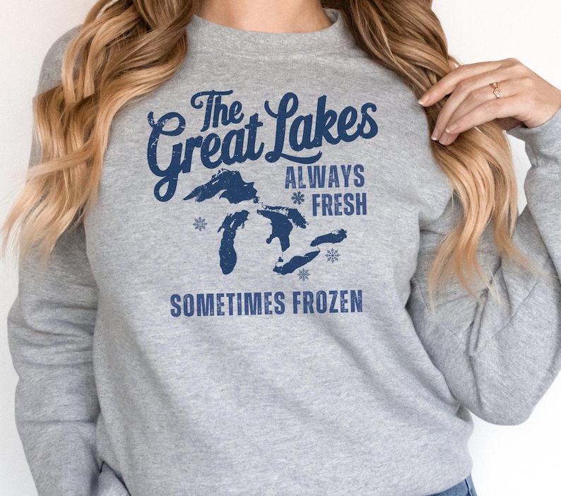 Always Fresh Sometimes Frozen Sweatshirt, Great Lakes Crewneck, Lake Michigan Sweatshirt, Lake Life Sweater Women, The Great Lakes Mens Tees
